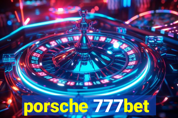 porsche 777bet